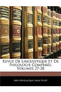 Revue de Linguistique Et de Philologie Comparee, Volumes 27-28