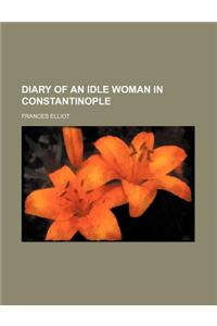 Diary of an Idle Woman in Constantinople