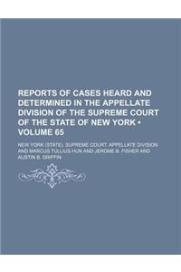 Reports of Cases Heard and Determined in the Appellate Division of the Supreme Court of the State of New York (Volume 65)