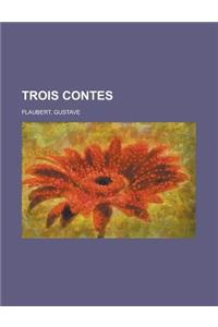Trois Contes
