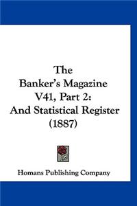 The Banker's Magazine V41, Part 2