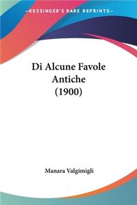 Di Alcune Favole Antiche (1900)