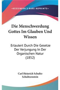 Die Menschwerdung Gottes Im Glauben Und Wissen