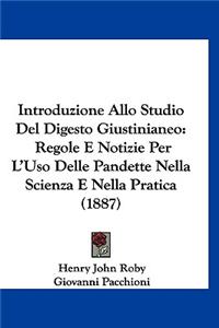 Introduzione Allo Studio del Digesto Giustinianeo