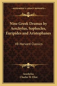 Nine Greek Dramas by Aeschylus, Sophocles, Euripides and Aristophanes
