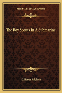 The Boy Scouts In A Submarine