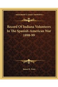 Record of Indiana Volunteers in the Spanish-American War 1898-99