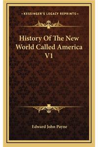 History Of The New World Called America V1