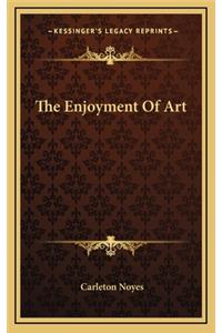 The Enjoyment of Art