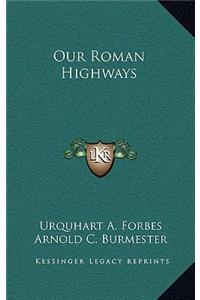 Our Roman Highways