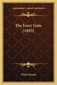 Ivory Gate (1893) the Ivory Gate (1893)