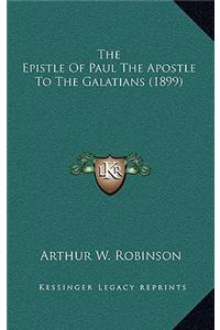 The Epistle of Paul the Apostle to the Galatians (1899)