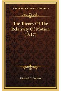 The Theory of the Relativity of Motion (1917)