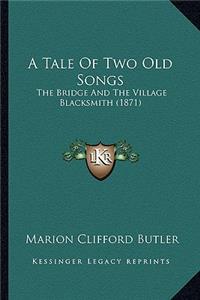 Tale of Two Old Songs