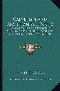 Calvinism And Arminianism, Part 2