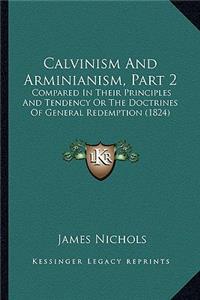 Calvinism and Arminianism, Part 2