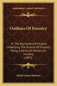 Outlines of Forestry