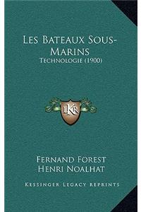 Les Bateaux Sous-Marins