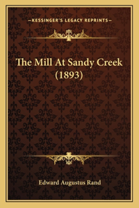 Mill at Sandy Creek (1893)