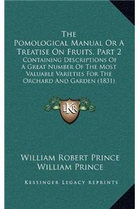 Pomological Manual or a Treatise on Fruits, Part 2