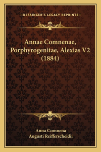 Annae Comnenae, Porphyrogenitae, Alexias V2 (1884)
