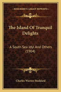 Island Of Tranquil Delights