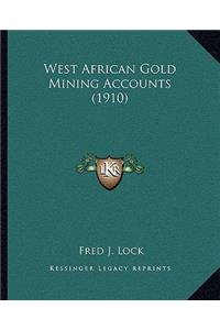 West African Gold Mining Accounts (1910)