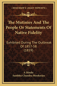 The Mutinies And The People Or Statements Of Native Fidelity
