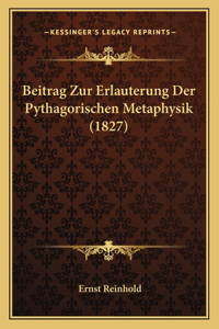 Beitrag Zur Erlauterung Der Pythagorischen Metaphysik (1827)
