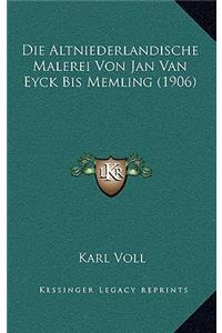 Die Altniederlandische Malerei Von Jan Van Eyck Bis Memling (1906)