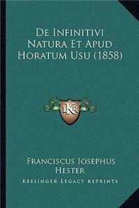 De Infinitivi Natura Et Apud Horatum Usu (1858)