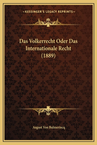 Volkerrecht Oder Das Internationale Recht (1889)