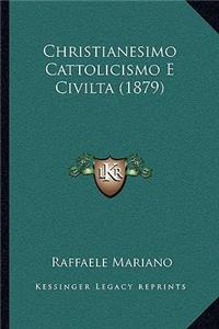 Christianesimo Cattolicismo E Civilta (1879)