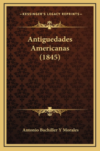 Antiguedades Americanas (1845)