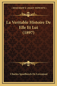 La Veritable Histoire De Elle Et Lui (1897)