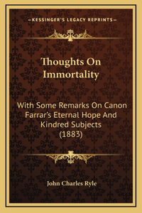 Thoughts On Immortality