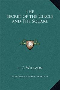 The Secret of the Circle and The Square