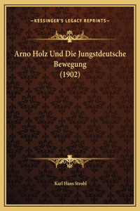 Arno Holz Und Die Jungstdeutsche Bewegung (1902)