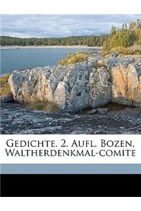 Gedichte. 2. Aufl. Bozen, Waltherdenkmal-Comite
