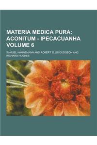 Materia Medica Pura Volume 6