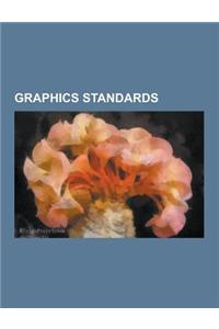 Graphics Standards: 3D Core Graphics System, Anim, Apple Graphics Library, Blaxxun, Collada, Computer Display Standard, Computer Graphics