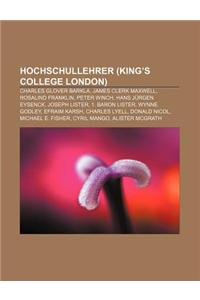 Hochschullehrer (King's College London): Charles Glover Barkla, James Clerk Maxwell, Rosalind Franklin, Peter Winch, Hans Jurgen Eysenck