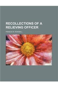 Recollections of a Relieving Officer