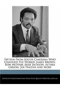 Fifteen from South Carolina Who Changed the World