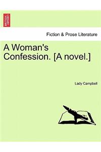 Woman's Confession. [A Novel.]