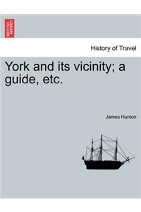 York and Its Vicinity; A Guide, Etc.