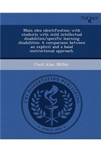 Main Idea Identification with Students with Mild Intellectual Disabilities/Specific Learning Disabilities: A Comparison Between an Explicit and a Basa