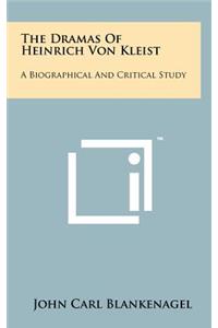 The Dramas of Heinrich Von Kleist