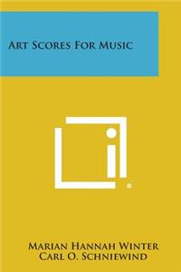 Art Scores for Music