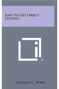 Easy to Get Object Lessons